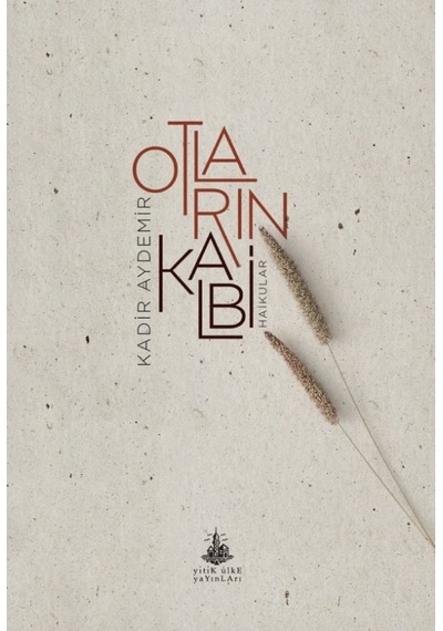 Otların Kalbi - Kadir Aydemir - Yitik Ülke Yayınları