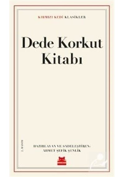 Dede Korkut Kitabı - Kırmızı Kedi Klasikler- Kırmızı Kedi