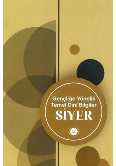 Gençliğe Yönelik Temel Dini Bilgiler Siyer