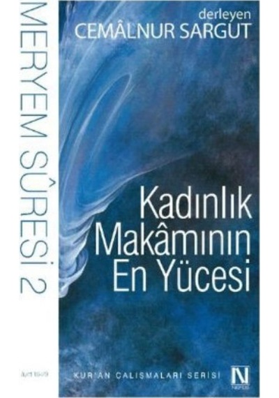Kadınlık Makamının En Yücesi - Meryem Suresi 2 Cemalnur Sargut