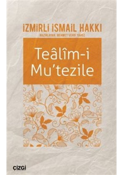 Tealim-i Mu'tezile - İzmirli İsmail Hakkı - Çizgi Kitabevi