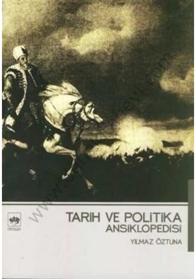 Tarih ve Politika Ansiklopedisi  - Dr. Yılmaz Öztuna  - Ötüken Neşriyat