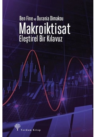 Makroiktisat - Eleştirel Bir Kılavuz - Ben Fine - Yordam Kitap