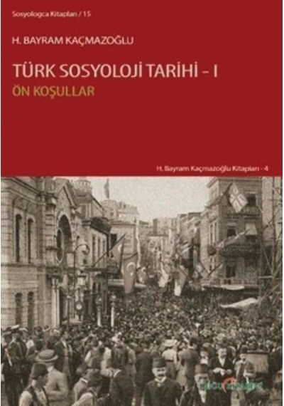 Türk Sosyoloji Tarihi 1 H.Bayram Kaçmazoğlu 2.El İadesiz