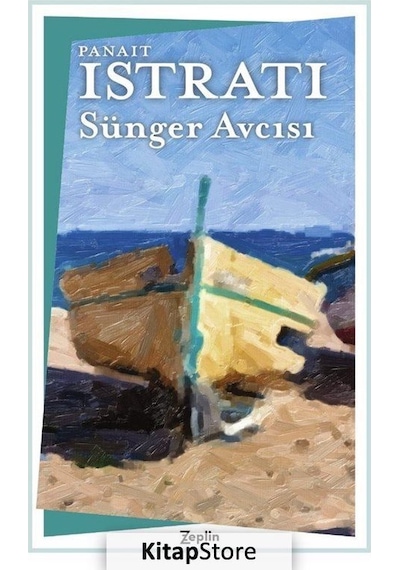 Sünger Avcısı - Panait Istrati - Zeplin Kitap