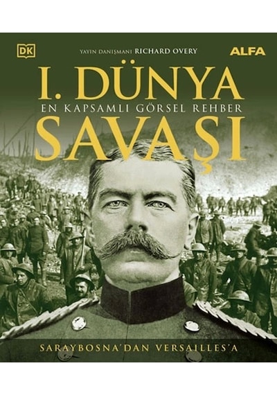 I. Dünya Savaşı - En Kapsamlı Görsel Rehber Ciltli