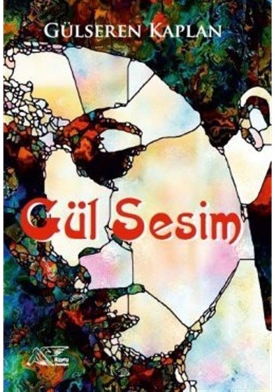 Gül Sesim - Gülseren Kaplan - Kuytu Yayınları