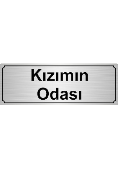 Kızımın Odas Yönlendirme Levhası 7Cmx20Cmgümüş Renk Metal