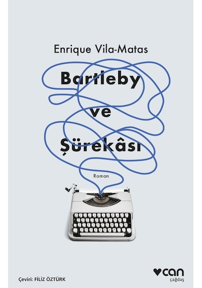Bartleby ve Şürekası - Enrique Vila-Matas - Can Yayınları