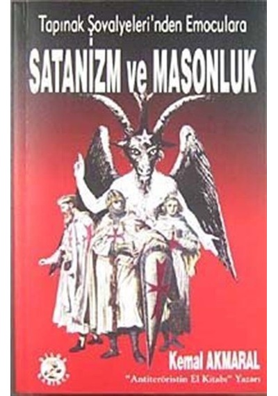 Tapınak Şövalyeleri'nden Emoculara Satanizm ve Masonluk - Kemal Akmaral - Bilge Karınca Yayınları