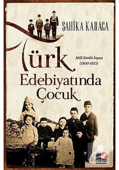 Türk Edebiyatında Çocuk- Kesit Yayınları