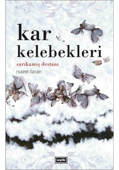 Kar Kelebekleri - Nusret Özcan - Eşik Yayınları