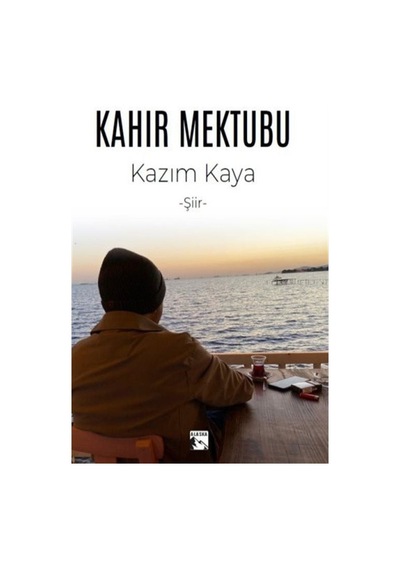 Kahır Mektubu / Kazım Kaya