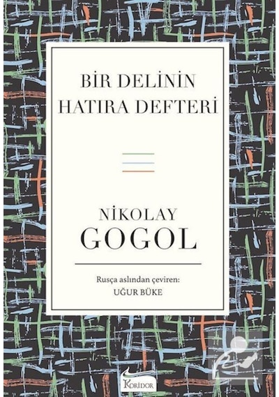Bir Delinin Hatıra Defteri - Nikolay Gogol - Koridor Yayıncılık