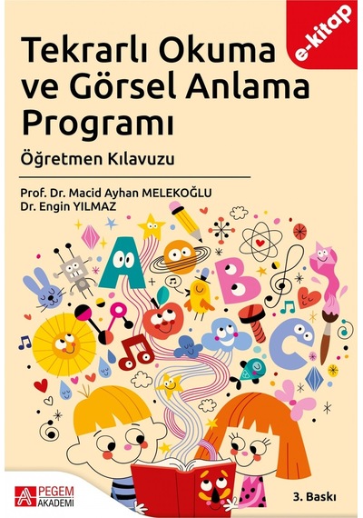 Tekrarlı Okuma Ve Görsel Anlama Programı Öğretmen Kılavuzu E-kit