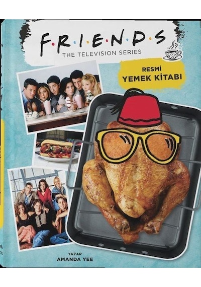 Friends: Resmi Yemek Kitabı (Ciltli) / Amanda Yee