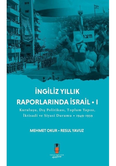 İngiliz Yıllık Raporlarında İsrail 1 / Mehmet Okur