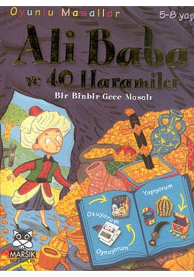 Oyunlu Masallar Dizisi:Ali Baba ve Kırk Haramiler - Yalvaç Ural - Marsık Kitap