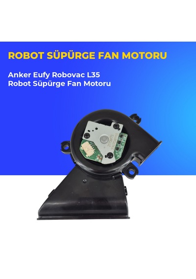 Anker Eufy Robovac L35 Robot Süpürge Fan Motoru