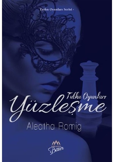 Tutku Oyunları - Yüzleşme / Aleatha Romig