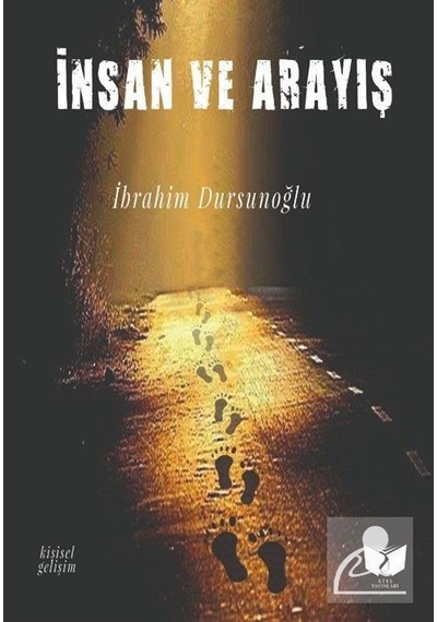 İnsan ve Arayış - İbrahim Dursunoğlu - Ateş Yayınları
