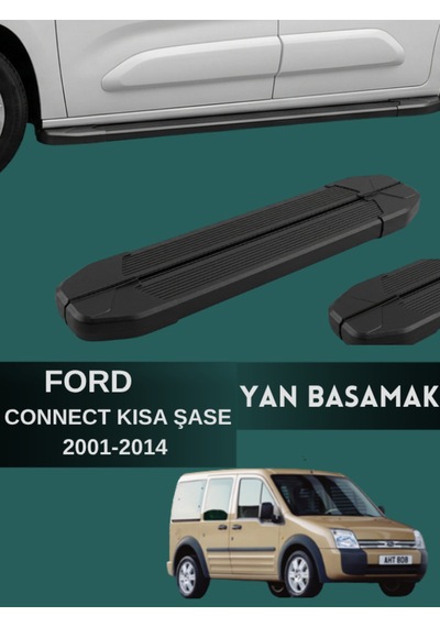 Ford Connect 2001-2014 Model Kısa Şase Uyumlu Araç Yan Basamak