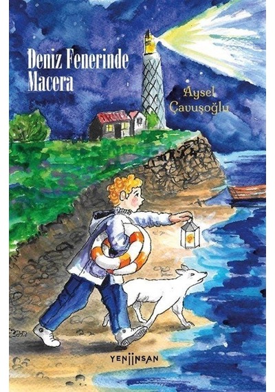 Deniz Fenerinde Macera / Aysel Çavuşoğlu