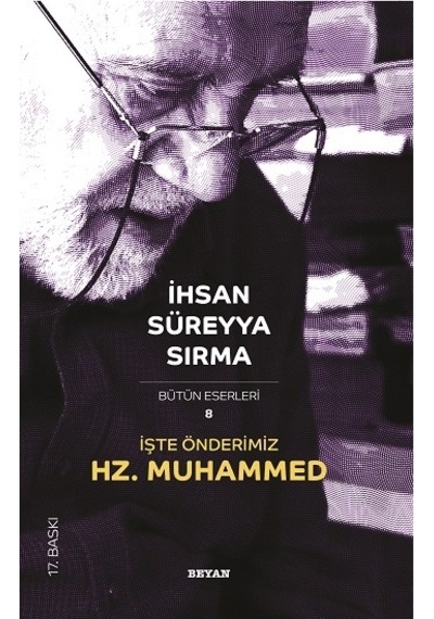 İşte Önderimiz Hz.Muhammed - İhsan Süreyya Sırma - Beyan Yayınları