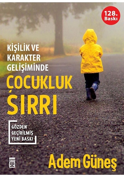Kişilik Ve Karakter Gelişiminde Çocukluk Sırrı / Adem Güneş / / 9786050844979