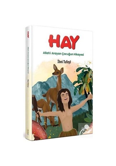 Hay - Allah'ı Arayan Çocuğun Hikayesi - İbn Tufeyl - Kumran Çocuk