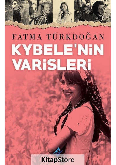 Kybele'nin Varisleri - Fatma Türkdoğan - Anatolia Kültür
