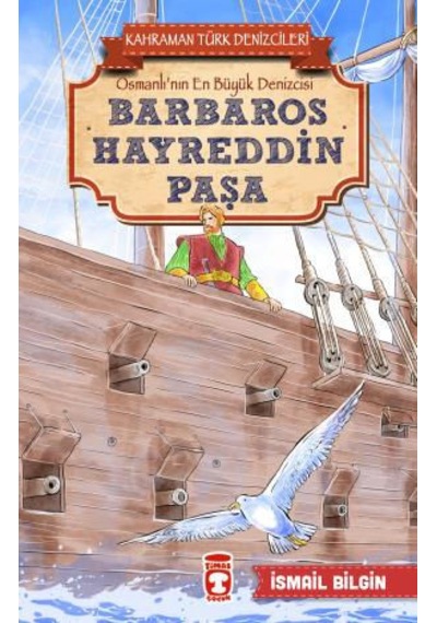 Zekicocuk Barbaros Hayreddin Paşa - Kahraman Türk Denizcileri