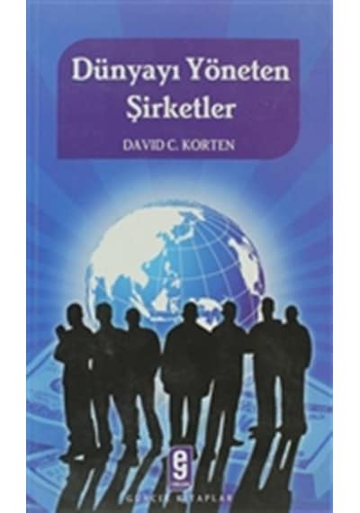 Dünyayı Yöneten Şirketler - David C. Korten - Etkileşim Yayınları