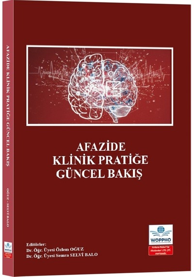 Afazide Klinik Pratiğe Güncel Bakış