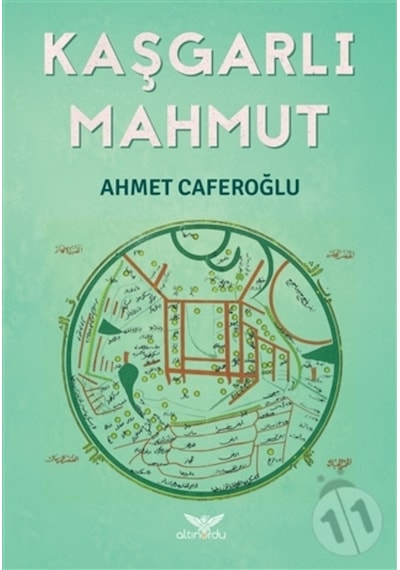 Kaşgarlı Mahmut - Ahmet Caferoğlu - Altınordu