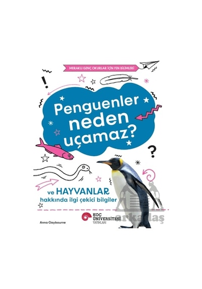 Penguenler Neden Uçamaz Koç Üniversitesi Yayınları