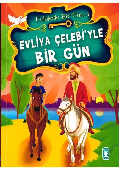 Evliya Çelebi'yle Bir Gün - Mustafa Orakçı - Timaş Çocuk