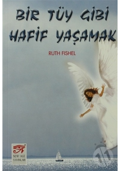 Bir Tüy Gibi Hafif  Yaşamak