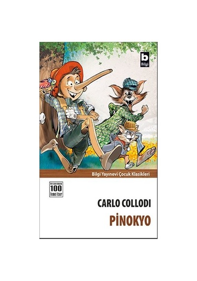 Pinokyo - Carlo Collodı - Çocuk Klasikleri Bilgi Yayınevi