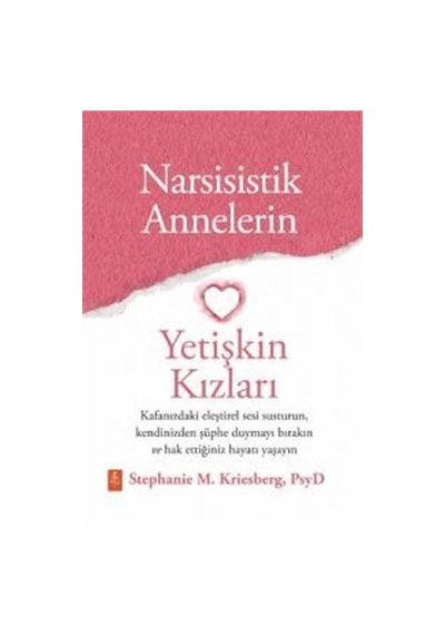 Narsisistik Annelerin Yetişkin Kızları / Stephanie M. Kriesberg