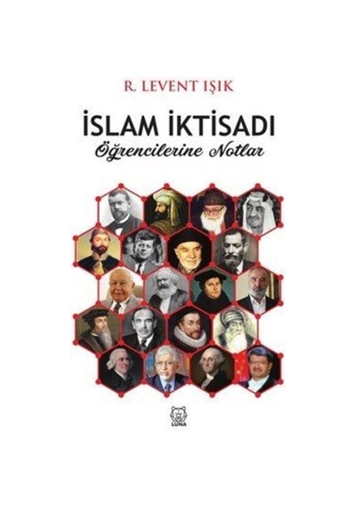İslam İktisadı Öğrencilerine Notlar / R. Levent Işık 9786257950183