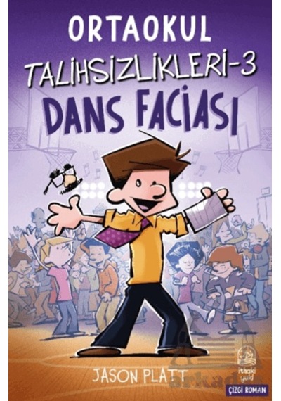 Ortaokul Talihsizlikleri 3 - Dans Faciası İthaki Yuki Yayınları