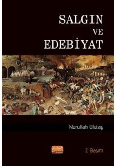 Salgın ve Edebiyat - Nurullah Ulutaş - Nobel Bilimsel Eserler
