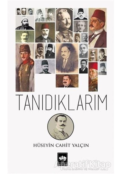 Tanıdıklarım - Hüseyin Cahit Yalçın - Ötüken Neşriyat