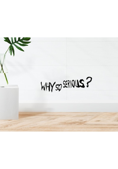 Bk Home Why So Serious? Tasarımlı Duvar Sticker-1