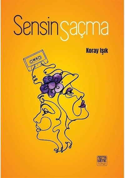Sensin Saçma - Koray Işık - Nota Bene Yayınları