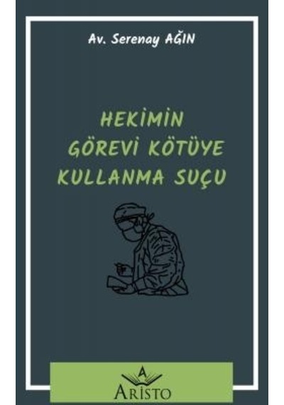 Hekimin Görevi Kötüye Kullanma Suçu