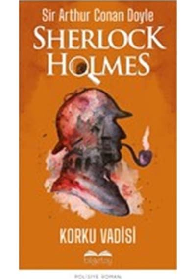 Sherlock Holmes - Korku Vadisi - Sir Arthur Conan Doyle - Bilgetoy