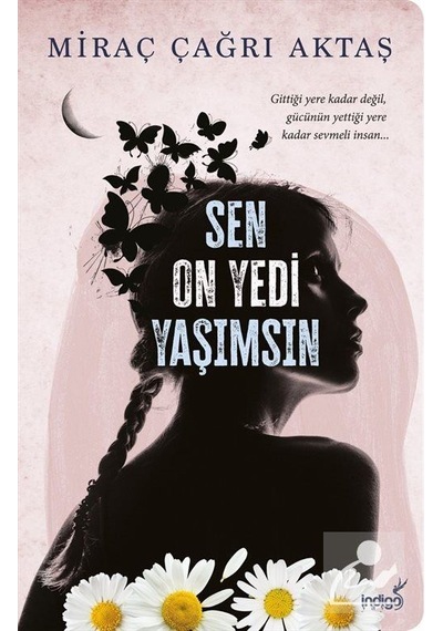 Mercankitap Sen On Yedi Yaşımsın / Miraç Çağrı Aktaş