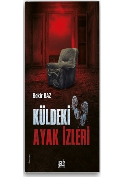 Küldeki Ayak İzleri - Bekir Baz - Yade Kitap